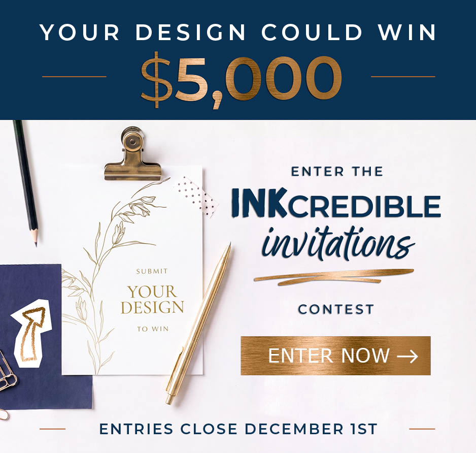 Enter INKcredible Invitations contest by Dec 1st, 2026.