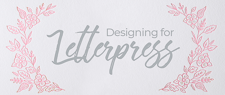 Designing for Letterpress and pink floral artwork in letterpress print.