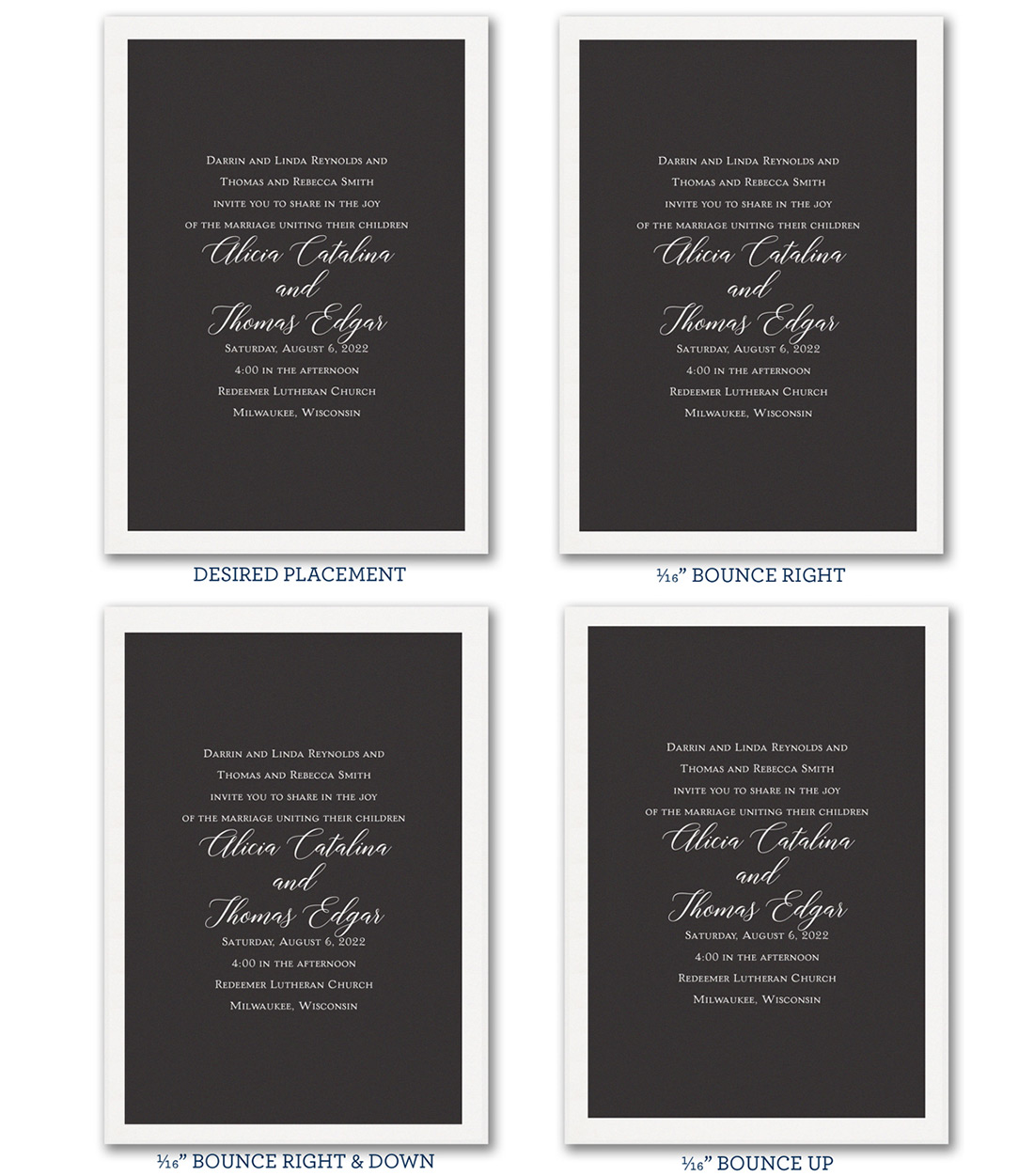 Four images of the same invitation showing a 1/2" white border and a 1/16" shift in placement due to tolerance or bounce. 