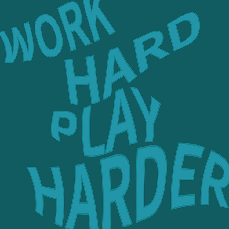 An image that says "work hard play harder" in a funky retro font. 