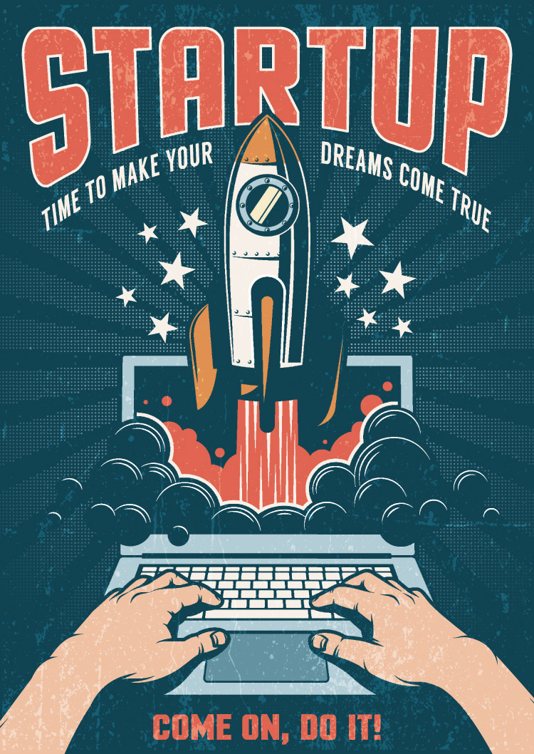 A retro poster that says Startup: time to make your dreams come true. 